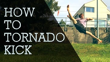 How To Tornado Kick - In 3 Steps For Beginners | Easy Tricking Moves