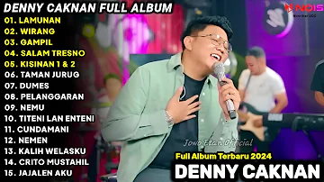 LAGU JAWA TERBARU 2024 | DENNY CAKNAN FULL ALBUM TERBARU 2024 | LAMUNAN FULL ALBUM 2024