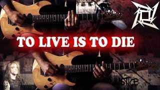 Metallica - To Live Is To Die FULL Guitar Cover