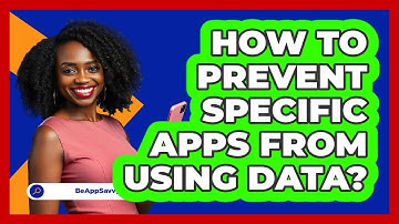 How To Prevent Specific Apps From Using Data?