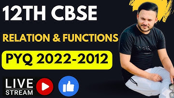 Relation and functions PYQ 2022 - 2012 | Class 12  | Chapter 1 | Shivang Math Academy