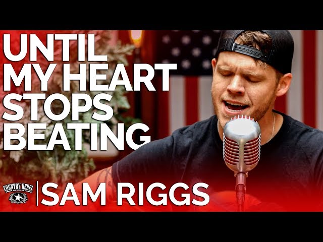Sam Riggs - Until My Heart Stops Beating (Acoustic) // Country Rebel HQ Session class=