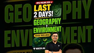 Revise These Geography &amp; Environment Topics Now! | UPSC Prelims 2026 | Mukesh Jha