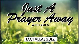 Watch Jaci Velasquez Just A Prayer Away video