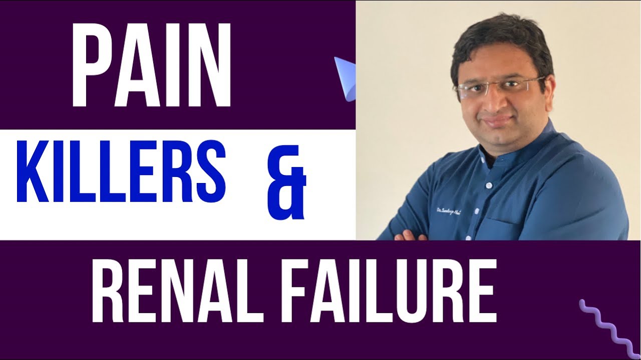 Pain Killers/ NSAIDS and Renal failure How pain killers can cause