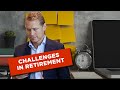 Why Retirees Struggle with the First Year of Retirement | Overcoming Challenges in Retirement
