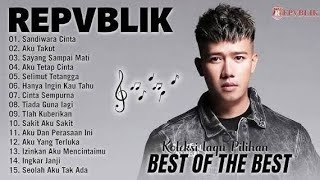 REPUBLIK BEST OF THE BEST LAGU POP TERPOPULER FULL ALBUM 