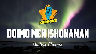 United Flames - DOIMO MЕN ISHONАMАN | KARAOKE