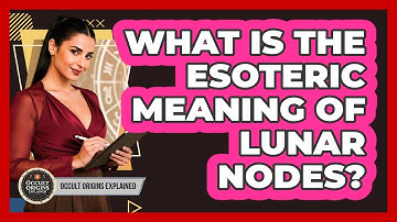 What Is The Esoteric Meaning Of Lunar Nodes?