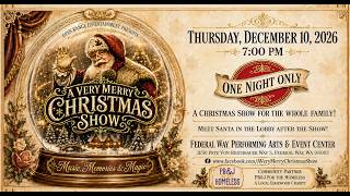 A VERY MERRY CHRISTMAS SHOW - Performing Arts and Event Center