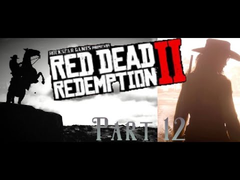 Red Dead Redemption 2 Part 12 This Is War! - YouTube