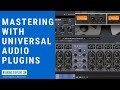 Mastering with Universal Audio Plugins