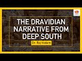 The dravidian narrative from deep south  dr raj vedam  sangam talks  indian history and culture