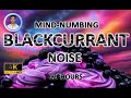 Mind Numbing Blackcurrant Noise 12 Hours BLACK SCREEN Study Sleep Tinnitus Relief And Focus Mind Numbing Blackcurrant Noise 12 Hours BLACK SCREEN Study Sleep Tinnitus Relief And Focus