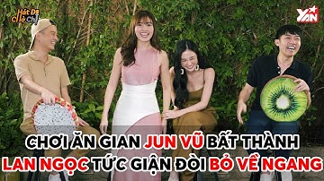 Chơi Ăn Gian Jun Vũ Bất Thành lan Ngọc Tức Giận Đòi Bỏ Về Ngang | Hát Đi Chờ Chi