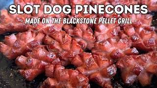 Slot Dog Pinecones made in the Blackstone 900 Pellet Grill