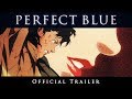 Perfect blue official us trailer gkids  now available on bluray dvd  digital