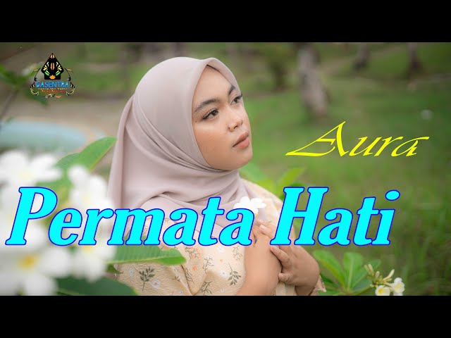 AURA BILQYS - PERMATA HATI (Official Music Video) class=