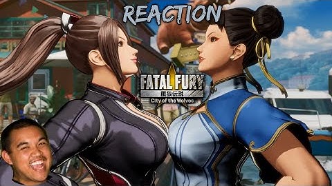 BATTLE OF THE FIGHTING QUEENS! CHUN LI GAMEPLAY TRAILER REACTION FOR FATAL FURY CITY OF THE WOLVES!