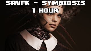 Savfk - Symbiosis - [1 Hour] [No Copyright Hybrid Trailer Music]