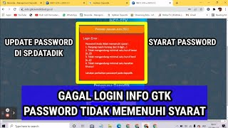 Cara mengatasi gagal login INFO GTK ●Password tidak memenuhi syarat