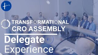 Transformational CRO Assembly | Delegate Testimonials