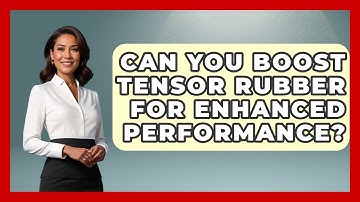 Can You Boost Tensor Rubber For Enhanced Performance? - Ping Pong Prodigy