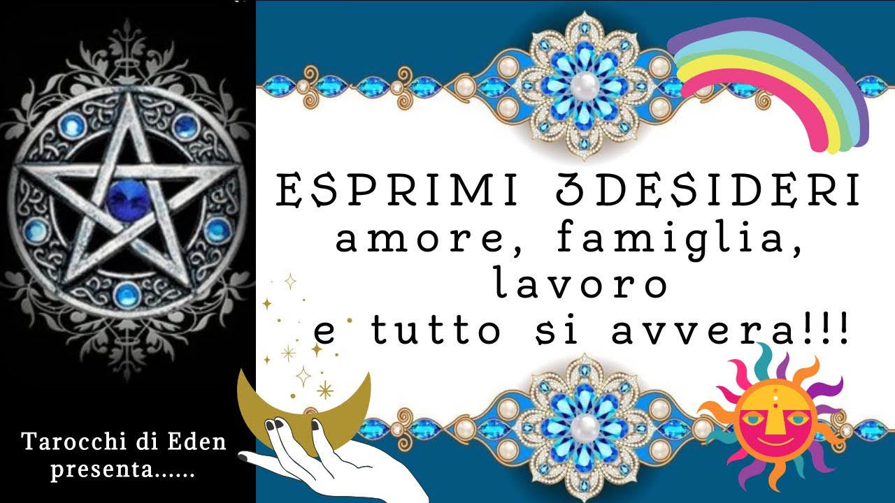 ESPRIMI 3 DESIDERI ewalà la magia eccola qua! Ogni tuo desiderio è un
