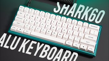 Unique Aluminum Case! ~ Shark60 60% Mechanical Keyboard