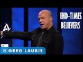 Revelation and Last Days Believers (Greg Laurie)