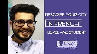 Describe Your City In French Topic-A2 Lingo School Of Languages