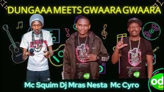 DUNGAAAA NATION MEETS GWAARAA GWAAARA GWAAARA RECORDED BY DJ MRAS NESTA MC CYRO MC SQUIM AT LABAMBEZ