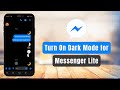 How to Turn On Dark Mode on Messenger Lite !