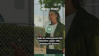 +1 Maxine Dexter, made an unannounced ICE detention center visit, pressing for answers