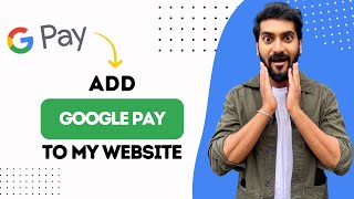 How To Add Google Pay To My Website (Best Method)