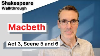 Macbeth Act 3 Scene 5 and 6:  Full Commentary and Analysis