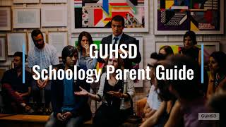 GUHSD Schoology Parent Guide (Spanish)
