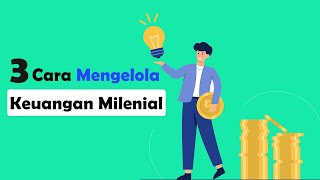 3 Cara Mengelola Keuangan Bagi Milenial