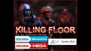 How to Download and Install Killing Floor Non Steam For FREE!!!!!!