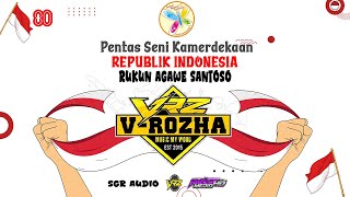 LIVE V-ROZA MUSIC || DIRGAHAYU REPBLUBIK INDONESIA 80TH || RUKUN AGAWE SANTOSO || SGR AUDIO
