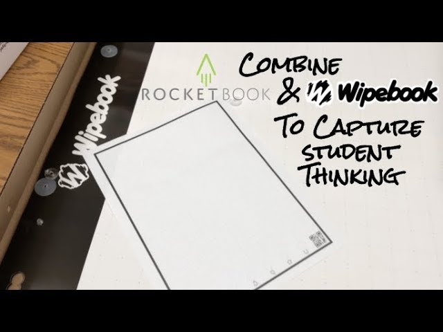 Combine Rocketbook & Wipebook to Capture Student Thinking 