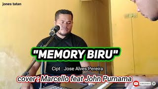 MEMORY BIRU_Tony Pereira // Cipt. Jose Alves Pereira,  Voc. Marcello (cover)