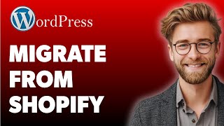 How To Migrate From Shopify To Woocommerce [2025 Guide]