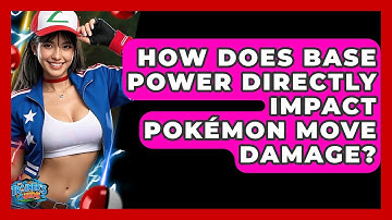 How Does Base Power Directly Impact Pokémon Move Damage? - The Trainers Guide