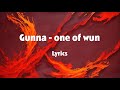 Gunna - One of wun (Lyrics)