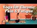 Gentle Restorative Yoga Flow | Chronic Pain & Fatigue