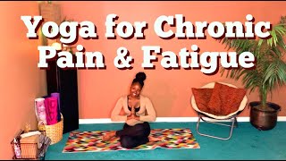 Gentle Restorative Yoga Flow | Chronic Pain &amp; Fatigue