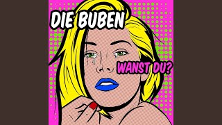 Video thumbnail of "Die Buben - Wanst Du"