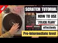 Scratch phrase 2breaking down  tutorialhow can i effectively use the 2click flare