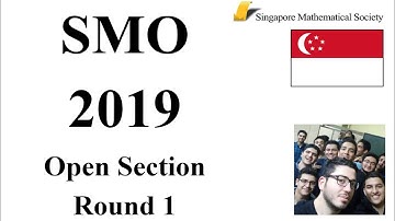 SMO 2019 Open Section Round 1 Solutions Singapore Mathematical Olympiad Answers Questions Math Maths